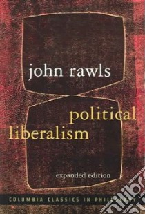 Political Liberalism libro in lingua di Rawls John