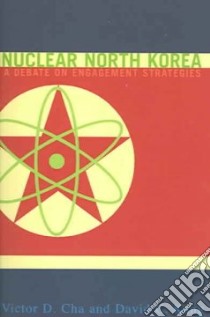 Nuclear North Korea libro in lingua di Cha Victor D., Kang David C.