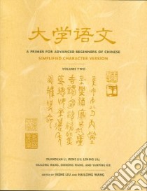 A Primer For Advanced Beginners Of Chinese libro in lingua di Li Duanduan, Liu Irene (EDT), Liu Lening, Wang Hailong (EDT), Wang Zhirong, Xie Yanping