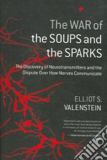 The War of the Soups and the Sparks libro in lingua di Valenstein Elliot S.