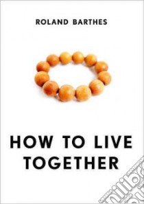 How to Live Together libro in lingua di Barthes Roland