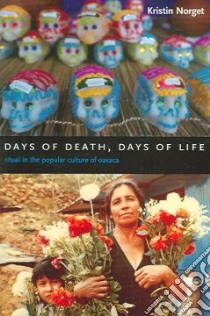Days of Death, Days of Life libro in lingua di Norget Kristin