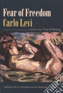 Fear Of Freedom libro in lingua di Levi Carlo, Gourevitch Adolphe (TRN), Pugliese Stanislao G. (EDT)