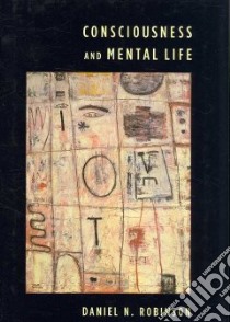 Consciousness and Mental Life libro in lingua
