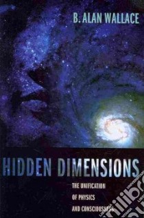 Hidden Dimensions libro in lingua di B Alan Wallace