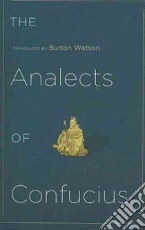 The Analects of Confucius libro in lingua di Watson Burton (TRN)