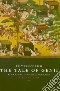 Envisioning the Tale of Genji libro in lingua di Shirane Haruo (EDT)