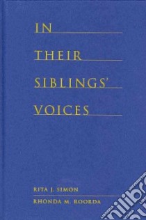 In Their Siblings' Voices libro in lingua di Simon Rita J., Roorda Rhonda M.
