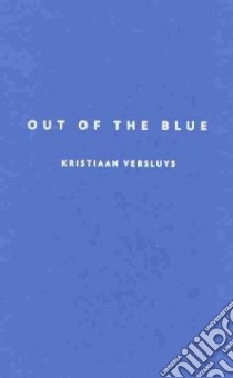 Out of the Blue libro in lingua di Versluys Kristiaan