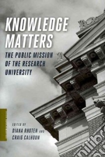 Knowledge Matters libro in lingua di Rhoten Diana (EDT), Calhoun Craig (EDT)