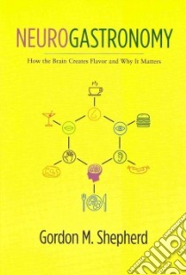 Neurogastronomy libro in lingua di Shepherd Gordon M.