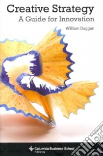 Creative Strategy libro in lingua di Duggan William