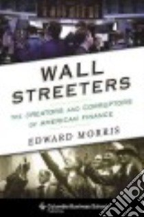 Wall Streeters libro in lingua di Morris Edward