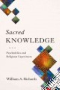 Sacred Knowledge libro in lingua di Richards William A., Barnard G. William (FRW)