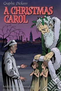 A Christmas Carol libro in lingua di Burningham Hilary (RTL), Dickens Charles, Moulder Bob (ILT)