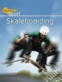 Skateboarding libro in lingua di Clive Gifford