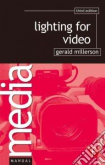 Lighting for Video libro in lingua di Millerson Gerald