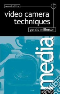 Video Camera Techniques libro in lingua di Millerson Gerald