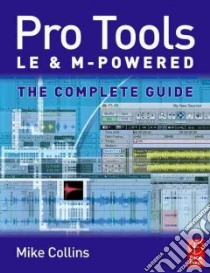 Pro Tools LE and M-Powered libro in lingua di Mike  Collins