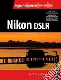 Nikon DSLR libro in lingua di White Jim, Sweet Tony