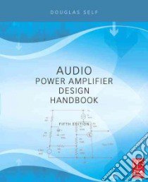 Audio Power Amplifier Design Handbook libro in lingua di Self Douglas