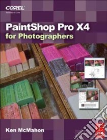 Paintshop Pro X4 for Photographers libro in lingua di McMahon Ken