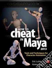 How to Cheat in Maya 2013 libro in lingua di Luhta Eric, Roy Kenny