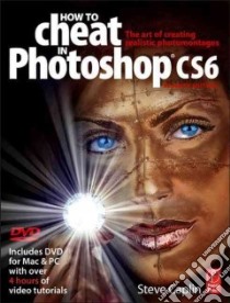 How to Cheat in Photoshop Cs6 libro in lingua di Caplin Steve