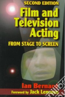 Film and Television Acting libro in lingua di Bernard Ian