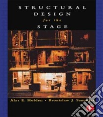 Structural Design for the Stage libro in lingua di Holden Alys, Sammler Bronislaw J.