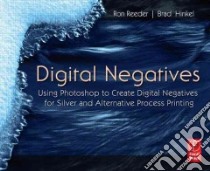 Digital Negatives libro in lingua di Reeder Ron, Hinkel Brad