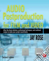 Audio Postproduction for Film and Video libro in lingua di Rose Jay