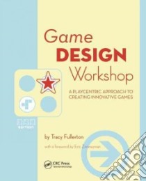 Game Design Workshop libro in lingua di Fullerton Tracy, Swain Christopher, Hoffman Steven