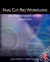 Final Cut Pro Workflows libro in lingua di Osder Jason, Carman Robbie