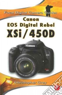 Canon EOS Digital Rebel XSi/450D libro in lingua di Grey