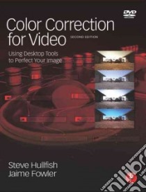 Color Correction for Video libro in lingua di Hullfish Steve, Fowler Jaime