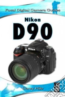 Nikon D90 libro in lingua di Hilz Corey