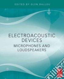 Electroacoustic Devices libro in lingua di Ballou Glen (EDT)