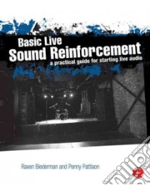 Basic Live Sound Reinforcement libro in lingua di Biederman Raven, Pattison Penny