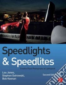 Speedlights & Speedlites libro in lingua di Jones Lou, Keenan Bob, Ostrowski Steve
