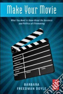 Make Your Movie libro in lingua di Doyle Barbara Freedman