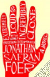 Extremely Loud and Incredibly Close libro in lingua di Jonathan SafranFoer
