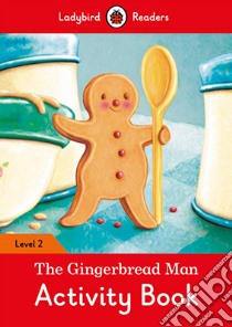 Gingerbread Man Activity Book - Ladybird Readers libro in lingua di Ladybird
