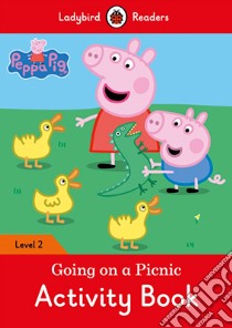 Peppa Pig: Going on a Picnic Activity Book - Ladybird Reader libro in lingua