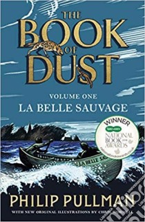 La Belle Sauvage: The Book of Dust Volume One libro in lingua di Philip Pullman