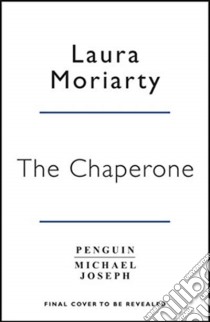 Chaperone libro in lingua di Laura Moriarty