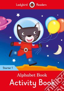 Alphabet Book Activity Book - Ladybird Readers Starter Level libro in lingua