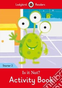 Is it Nat? Activity Book - Ladybird Readers Starter Level 2 libro in lingua