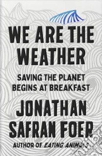 Safran Foer, Jonathan - Food Will Win The War [Edizione: Regno Unito] libro in lingua di SAFRAN FOER, JONATHAN