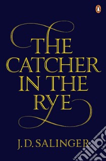 Catcher In The Rye libro in lingua di Salinger J. D.